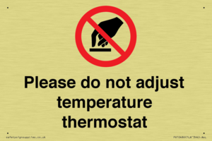 Please do not adjust temperature thermostat
